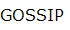 GOSSIP